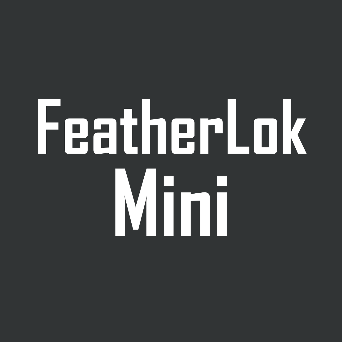 FeatherLok | Mini